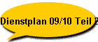 Dienstplan 09/10 Teil 2