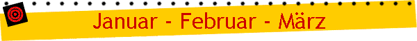 Januar - Februar - Mrz