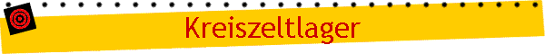 Kreiszeltlager