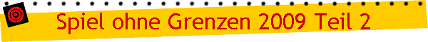 Spiel ohne Grenzen 2009 Teil 2