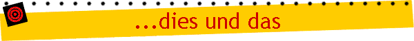 ...dies und das